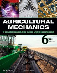 Book Cover: Agricultural Mechanics: Fundamentals & Applications by Ray V Herren