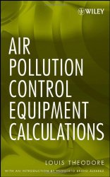 Air Pollution Control Equipment Calculations by Louis Theodore