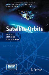 Book Cover: Satellite Orbits: Models, Methods and Applications