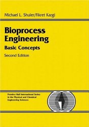 Book Cover: Basic Concepts of Bioprocess Engineering by Michael L. Shuler, Fikret Kargi
