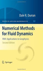 Numerical Methods for Fluid Dynamics: With Applications to Geophysics (Texts in Applied Mathematics)