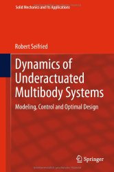 Book Cover: Dynamics of Underactuated Multibody Systems: Modeling, Control and Optimal Design