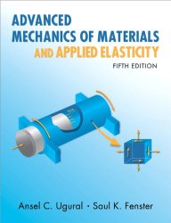 Advanced Mechanics of Materials and Applied Elasticity (5th Edition)