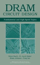Book Cover: DRAM Circuit Design: Fundamental and High-Speed Topics
