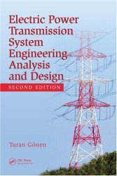 Book Cover: Electrical Power Transmission System Engineering: Analysis and Design