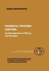 Book Cover: Chemical Process Control: An Introduction to Theory and Practice