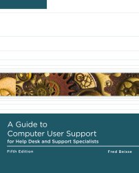 Book Cover: A Guide to Computer User Support for Help Desk and Support Specialists