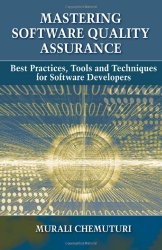 Book Cover: Mastering Software Quality Assurance: Best Practices, Tools and Techniques for Software Developers