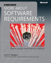 Book Cover: More About Software Requirements: Thorny Issues and Practical Advice
