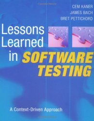 Book Cover: Lessons Learned in Software Testing: A Context-Driven Approach