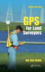 Book Cover: GPS for Land Surveyors by Jan Van Sickle