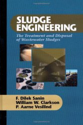 Book Cover: Sludge Engineering: The Treatment and Disposal of Wastewater Sludges