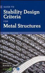 Guide to Stability Design Criteria for Metal Structures by Ronald D. Ziemian