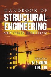 Handbook of Structural Engineering by W.F. Chen, E.M. Lui